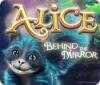 Žaidimas Alice: Behind the Mirror