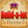 Žaidimas Build-a-Lot: The Elizabethan Era
