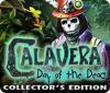 Žaidimas Calavera: Day of the Dead Collector's Edition
