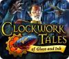 Žaidimas Clockwork Tales: Of Glass and Ink