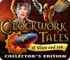 Žaidimas Clockwork Tales: Of Glass and Ink Collector's Edition
