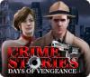 Žaidimas Crime Stories: Days of Vengeance