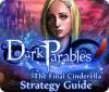 Žaidimas Dark Parables: The Final Cinderella Strategy Guid