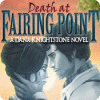Žaidimas Death at Fairing Point: A Dana Knightstone Novel
