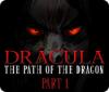 Žaidimas Dracula: The Path of the Dragon — Part 1