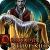Žaidimas Dracula: Love Kills Collector's Edition