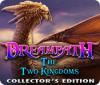 Žaidimas Dreampath: The Two Kingdoms Collector's Edition