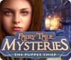 Žaidimas Fairy Tale Mysteries: The Puppet Thief