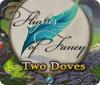 Žaidimas Flights of Fancy: Two Doves