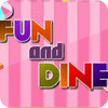 Žaidimas Fun and Dine