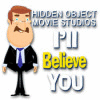 Žaidimas Hidden Object Movie Studios: I'll Believe You