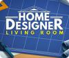 Žaidimas Home Designer: Living Room
