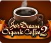 Žaidimas Jo's Dream Organic Coffee 2