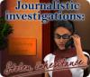 Žaidimas Journalistic Investigations: Stolen Inheritance