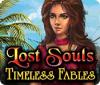 Žaidimas Lost Souls: Timeless Fables