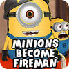 Žaidimas Minions Become Fireman