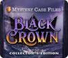 Žaidimas Mystery Case Files: Black Crown Collector's Edition
