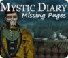 Žaidimas Mystic Diary: Missing Pages
