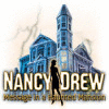 Žaidimas Nancy Drew: Message in a Haunted Mansion