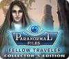 Žaidimas Paranormal Files: Fellow Traveler Collector's Edition