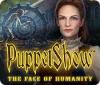 Žaidimas PuppetShow: The Face of Humanity