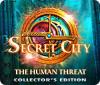 Žaidimas Secret City: The Human Threat Collector's Edition