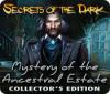 Žaidimas Secrets of the Dark: Mystery of the Ancestral Estate Collector's Edition