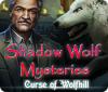Žaidimas Shadow Wolf Mysteries: Curse of Wolfhill