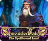 Žaidimas Shrouded Tales: The Spellbound Land Collector's Edition