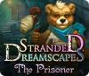 Žaidimas Stranded Dreamscapes: The Prisoner