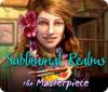 Žaidimas Subliminal Realms: The Masterpiece