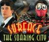 Žaidimas Surface: The Soaring City