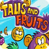 Žaidimas Talis and Fruits