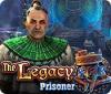 Žaidimas The Legacy: Prisoner