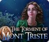 Žaidimas The Torment of Mont Triste