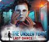 Žaidimas The Unseen Fears: Last Dance