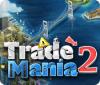 Žaidimas Trade Mania 2
