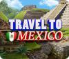 Žaidimas Travel To Mexico
