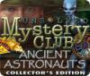 Žaidimas Unsolved Mystery Club: Ancient Astronauts Collector's Edition