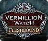 Žaidimas Vermillion Watch: Fleshbound