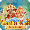 Žaidimas Weather Lord: Royal Holidays