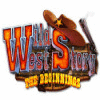 Žaidimas Wild West Story: The Beginnings