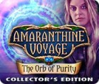 Žaidimas Amaranthine Voyage: The Orb of Purity Collector's Edition
