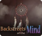 Žaidimas Backstreets of the Mind