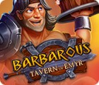 Žaidimas Barbarous: Tavern of Emyr