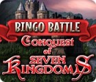 Žaidimas Bingo Battle: Conquest of Seven Kingdoms