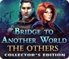 Žaidimas Bridge to Another World: The Others Collector's Edition