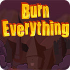Žaidimas Burn Everything