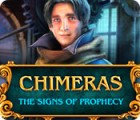 Žaidimas Chimeras: The Signs of Prophecy