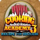 Žaidimas Cooking Academy 3: Recipe for Success